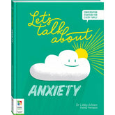 Let's Talk About Anxiety – Conversation Starters for Every Family
