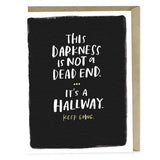 This Darkness Is Not A Dead End comfort card