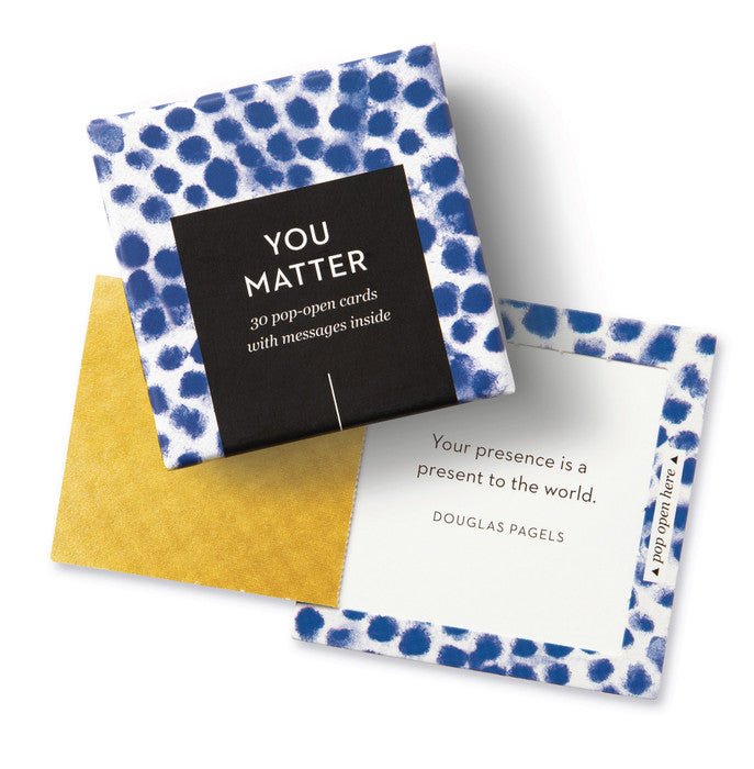 THOUGHTFULLS POP-OPEN CARDS –YOU MATTER