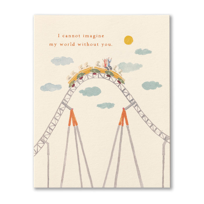 I cannot imagine my world without you - friendship card