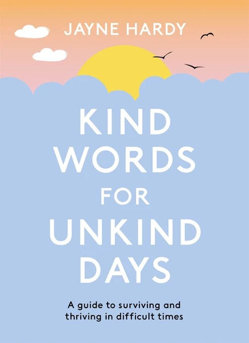 Kind Words for Unkind Days - Jayne Hardy