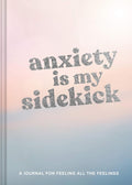 Anxiety Is My Sidekick Journal