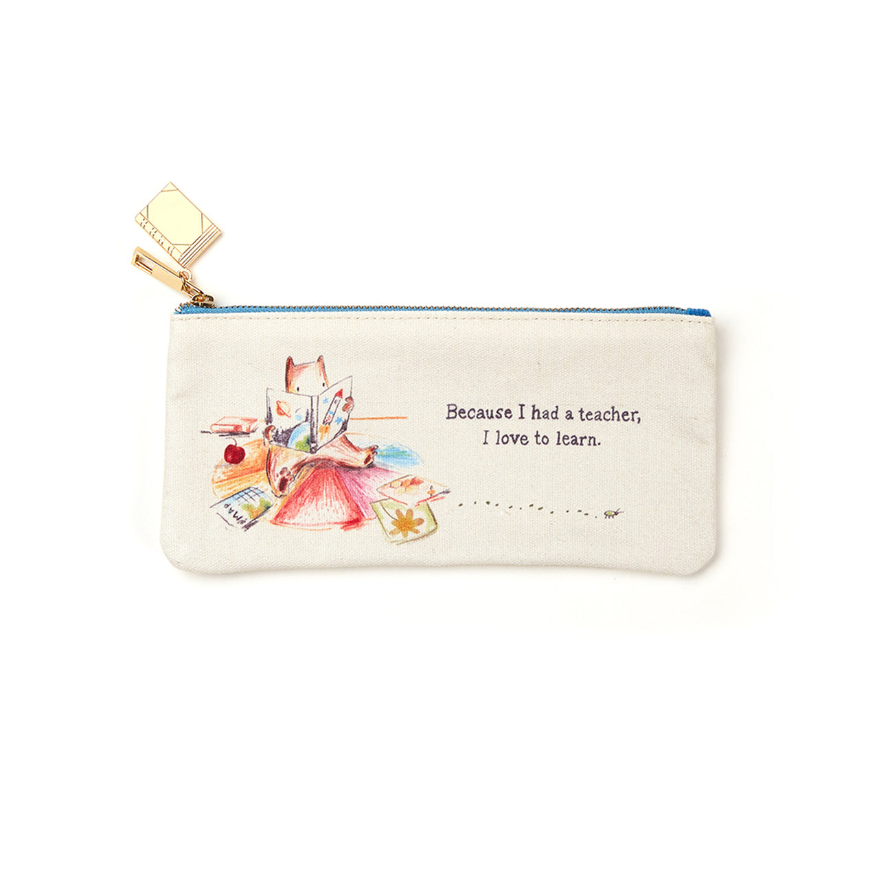 Because I had A Teacher, I Love To Learn Pouch