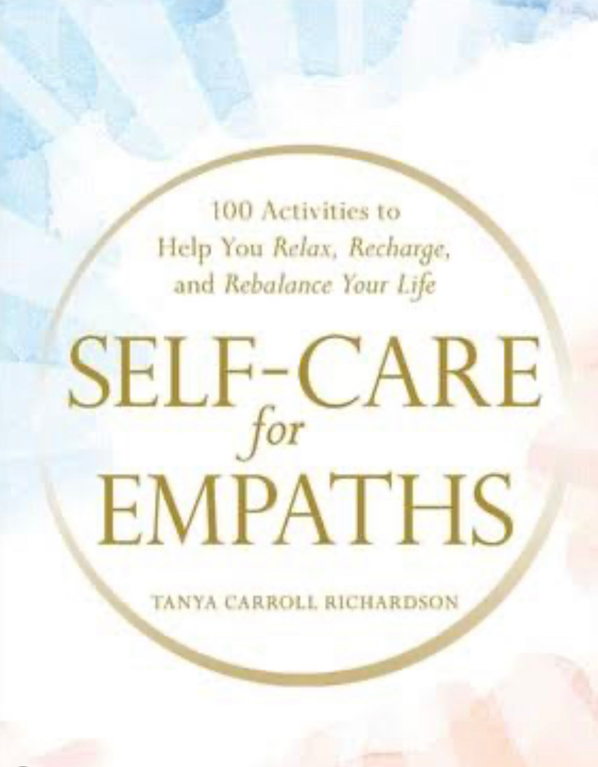 Self Care For Empaths Book - 100 Activities to Help You Relax, Recharge, and Rebalance Your Life