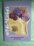 Vital Designs Colouring Book Volume One