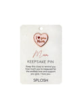 Mum Keepsake Pin