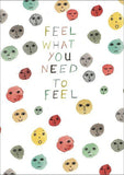 feel what you need to feel.jpg