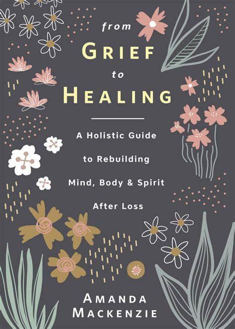 From Grief To Healing Book, Amanda Mackenzie
