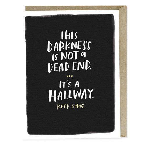 This Darkness Is Not A Dead End comfort card