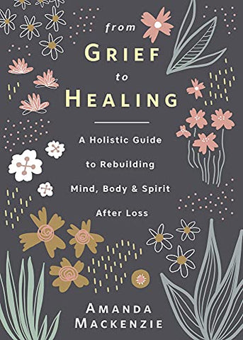 From Grief To Healing - Book